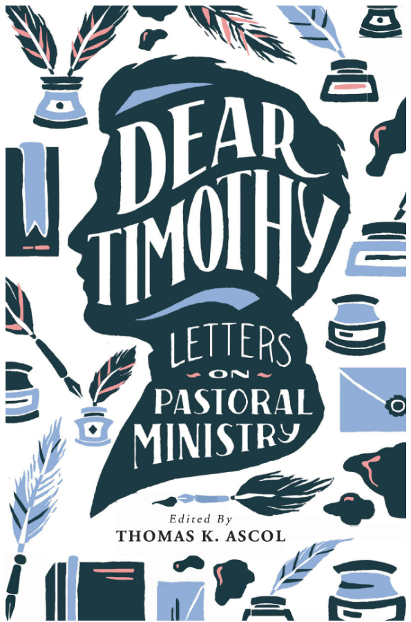 Cover of Dear Timothy by Thomas K. Ascol (Editor)